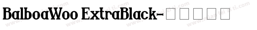 BalboaWoo ExtraBlack字体转换